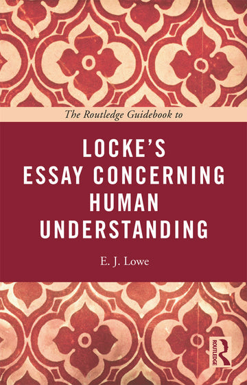 Routledge Guidebook to Locke's Essay Concerning Human Understanding