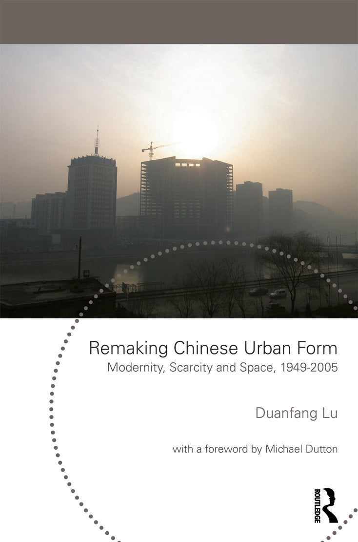 Remaking Chinese Urban Form