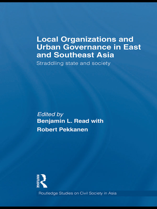 Local Organizations and Urban Governance in East and Southeast Asia