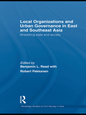 Local Organizations and Urban Governance in East and Southeast Asia