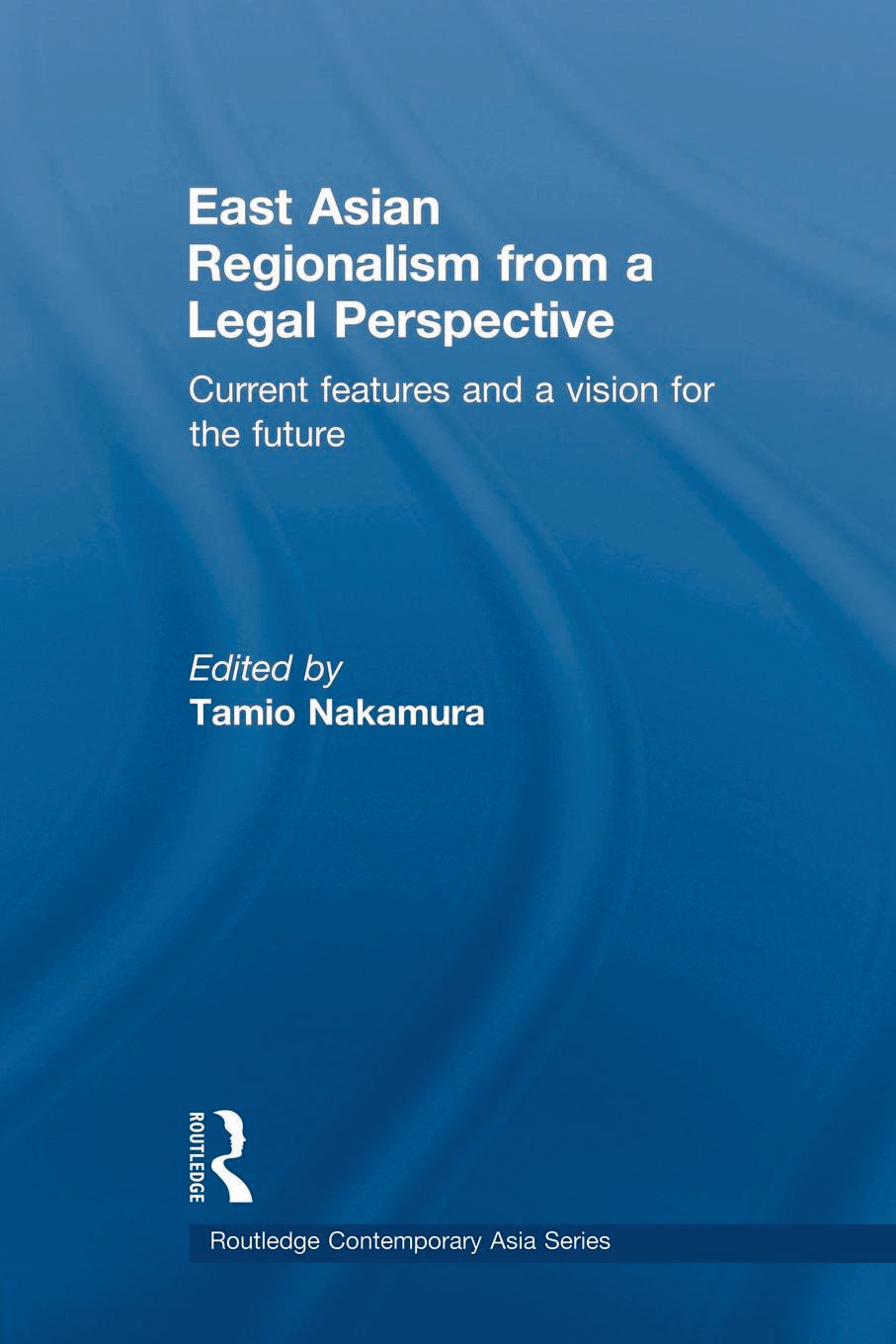 East Asian Regionalism from a Legal Perspective