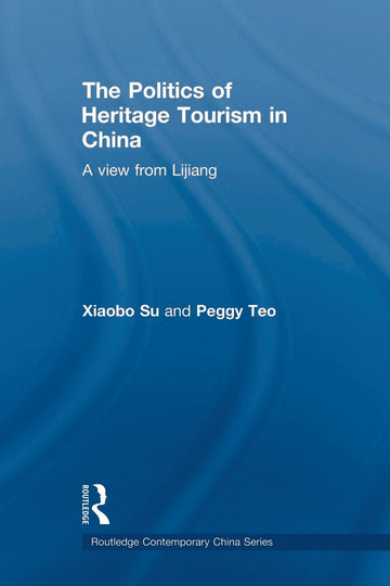 Politics of Heritage Tourism in China