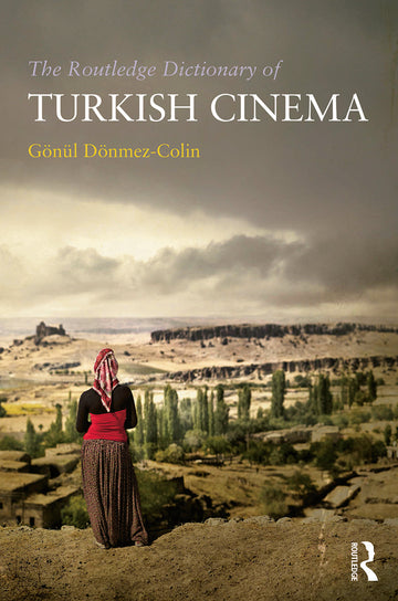 Routledge Dictionary of Turkish Cinema