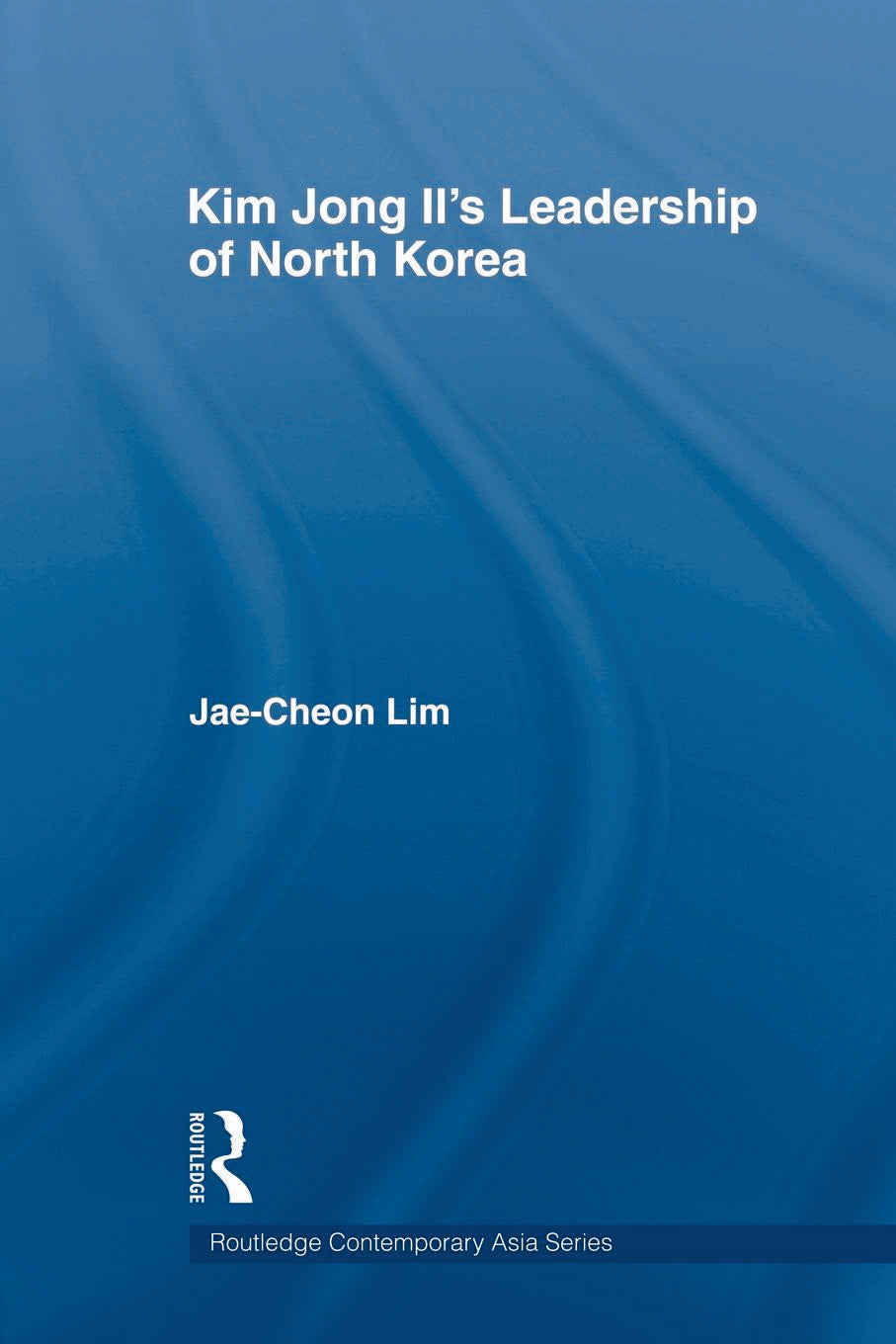 Kim Jong-il's Leadership of North Korea