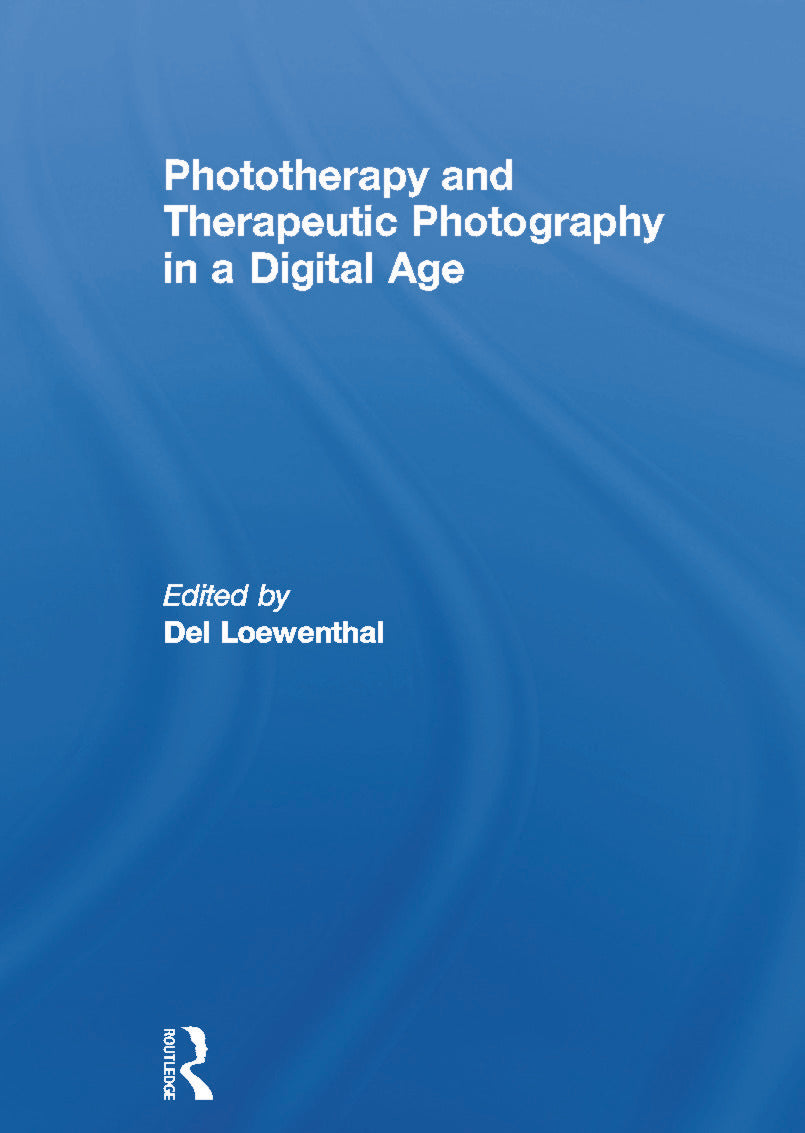 Phototherapy and Therapeutic Photography in a Digital Age