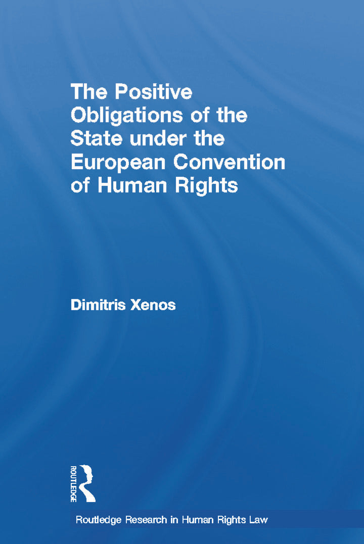 Positive Obligations of the State under the European Convention of Human Rights