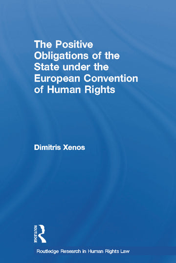 Positive Obligations of the State under the European Convention of Human Rights