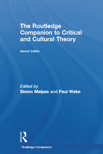 Routledge Companion to Critical and Cultural Theory
