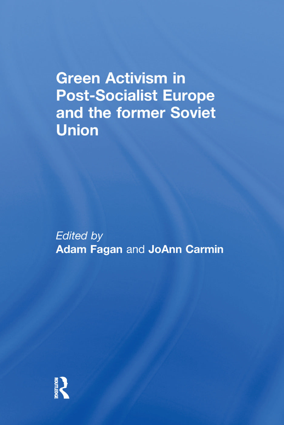 Green Activism in Post-Socialist Europe and the Former Soviet Union