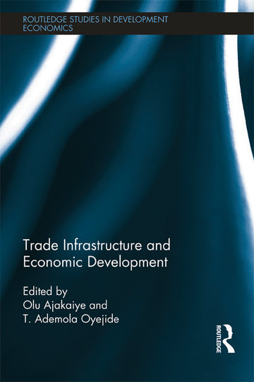 Trade Infrastructure and Economic Development
