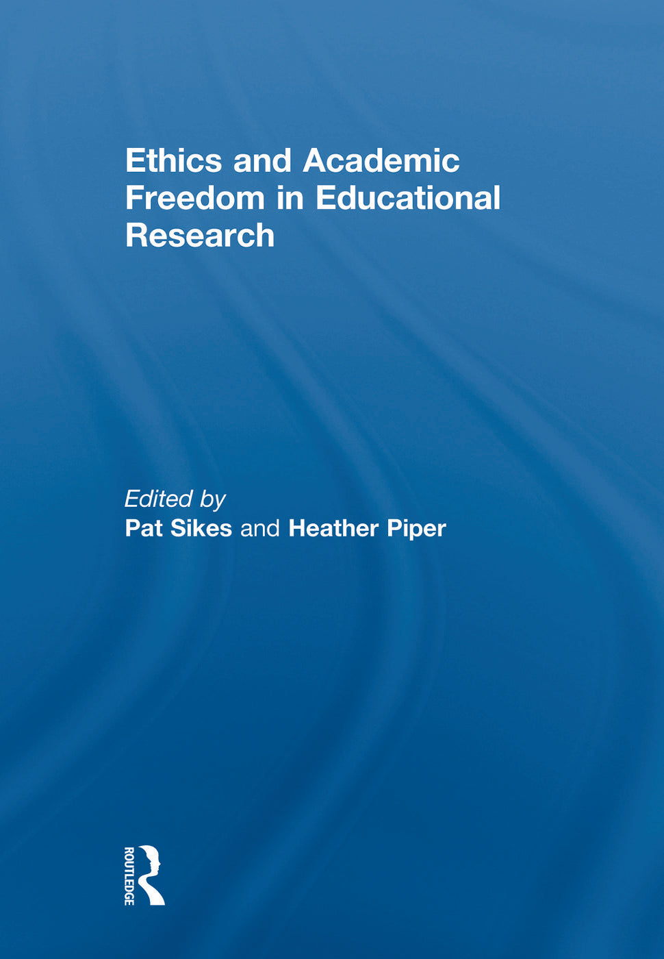 Ethics and Academic Freedom in Educational Research