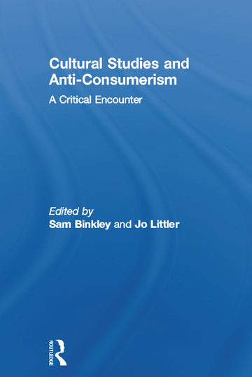 Cultural Studies and Anti-Consumerism