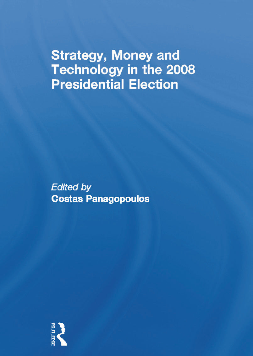 Strategy, Money and Technology in the 2008 Presidential Election