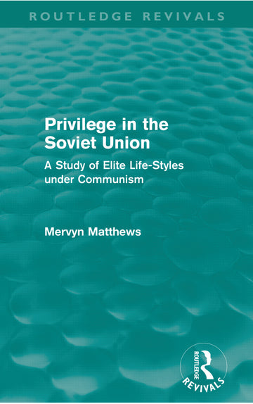 Privilege in the Soviet Union (Routledge Revivals)