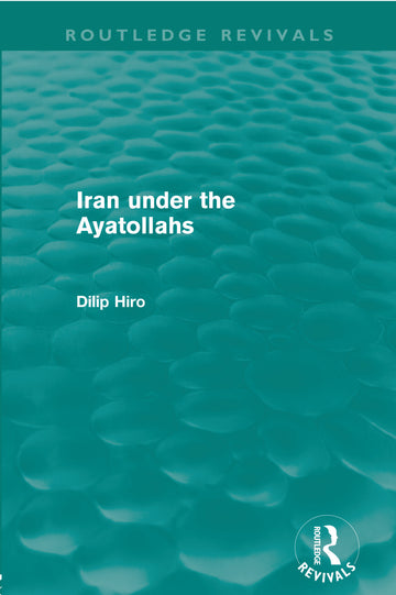 Iran under the Ayatollahs (Routledge Revivals)