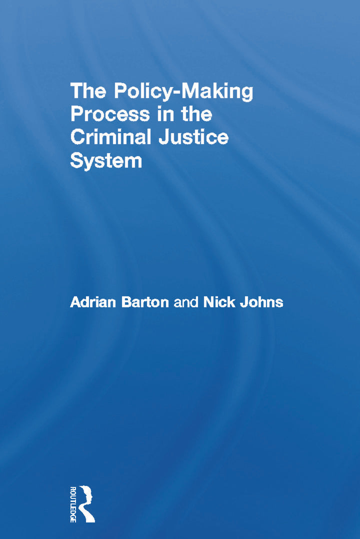 Policy Making Process in the Criminal Justice System