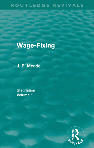 Wage-Fixing (Routledge Revivals)