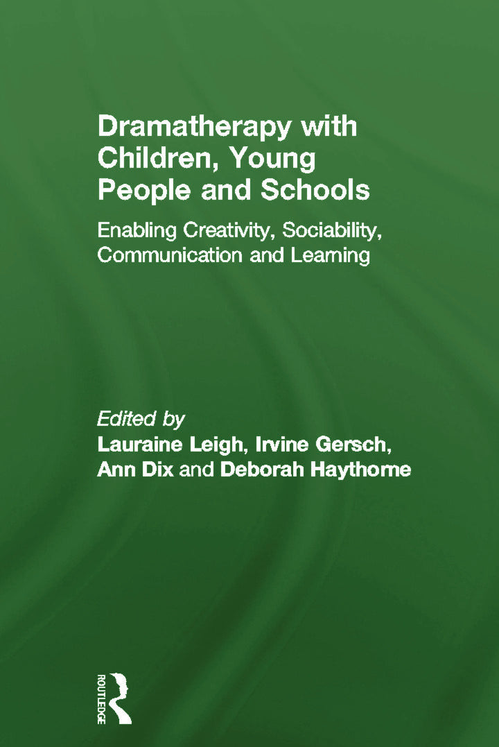 Dramatherapy with Children, Young People and Schools