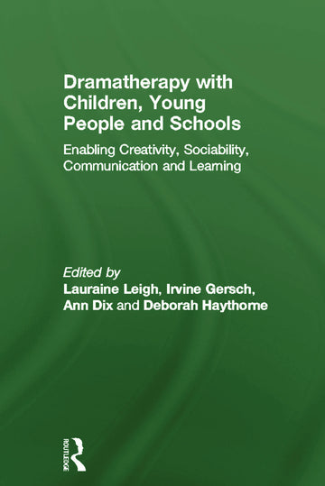 Dramatherapy with Children, Young People and Schools
