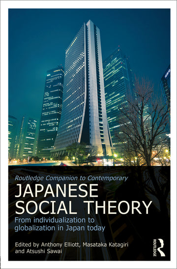 Routledge Companion to Contemporary Japanese Social Theory