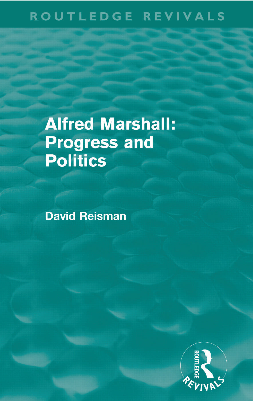 Alfred Marshall: Progress and Politics (Routledge Revivals)