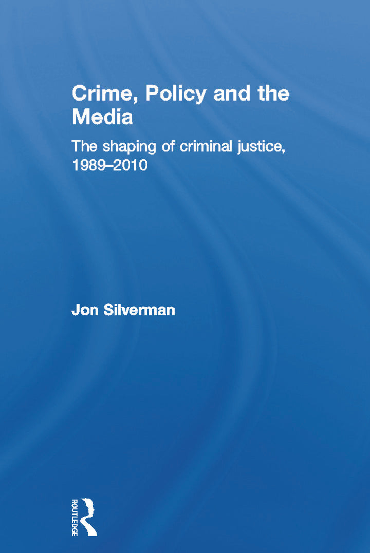 Crime, Policy and the Media