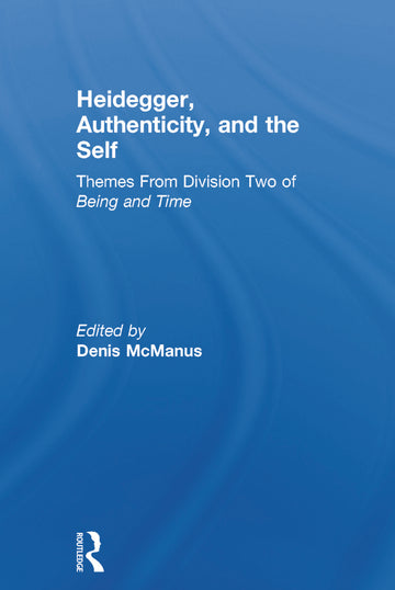 Heidegger, Authenticity and the Self