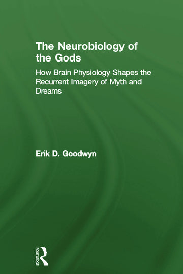 Neurobiology of the Gods