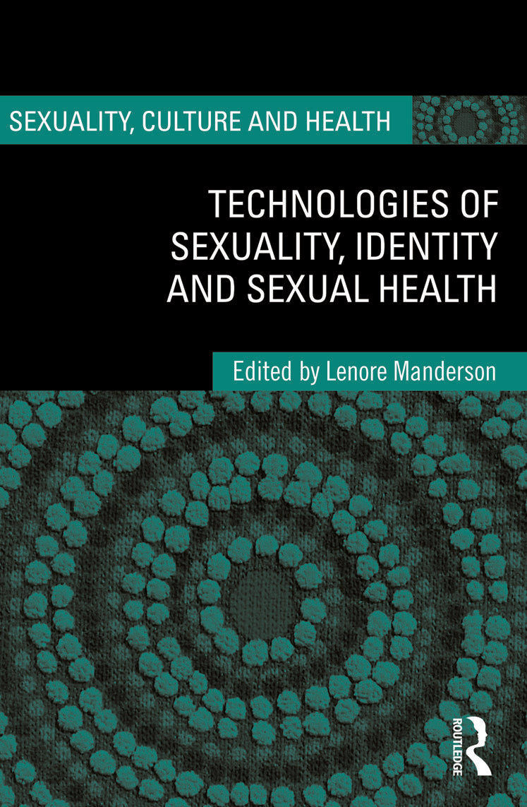 Technologies of Sexuality, Identity and Sexual Health