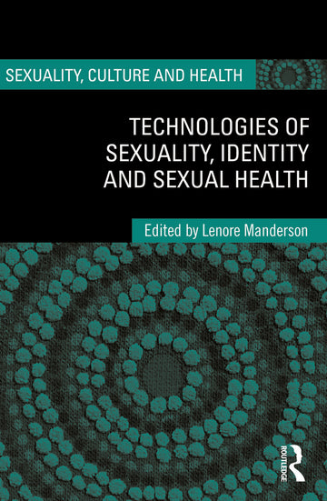 Technologies of Sexuality, Identity and Sexual Health