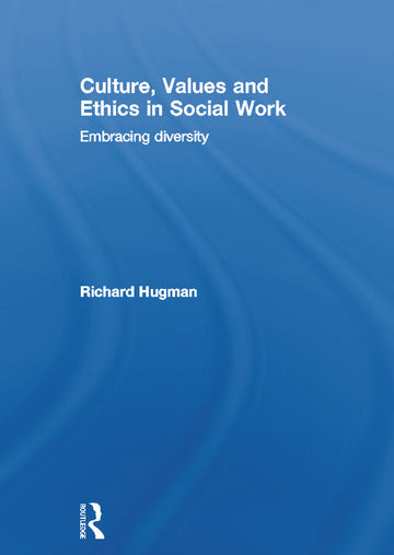 Culture, Values and Ethics in Social Work