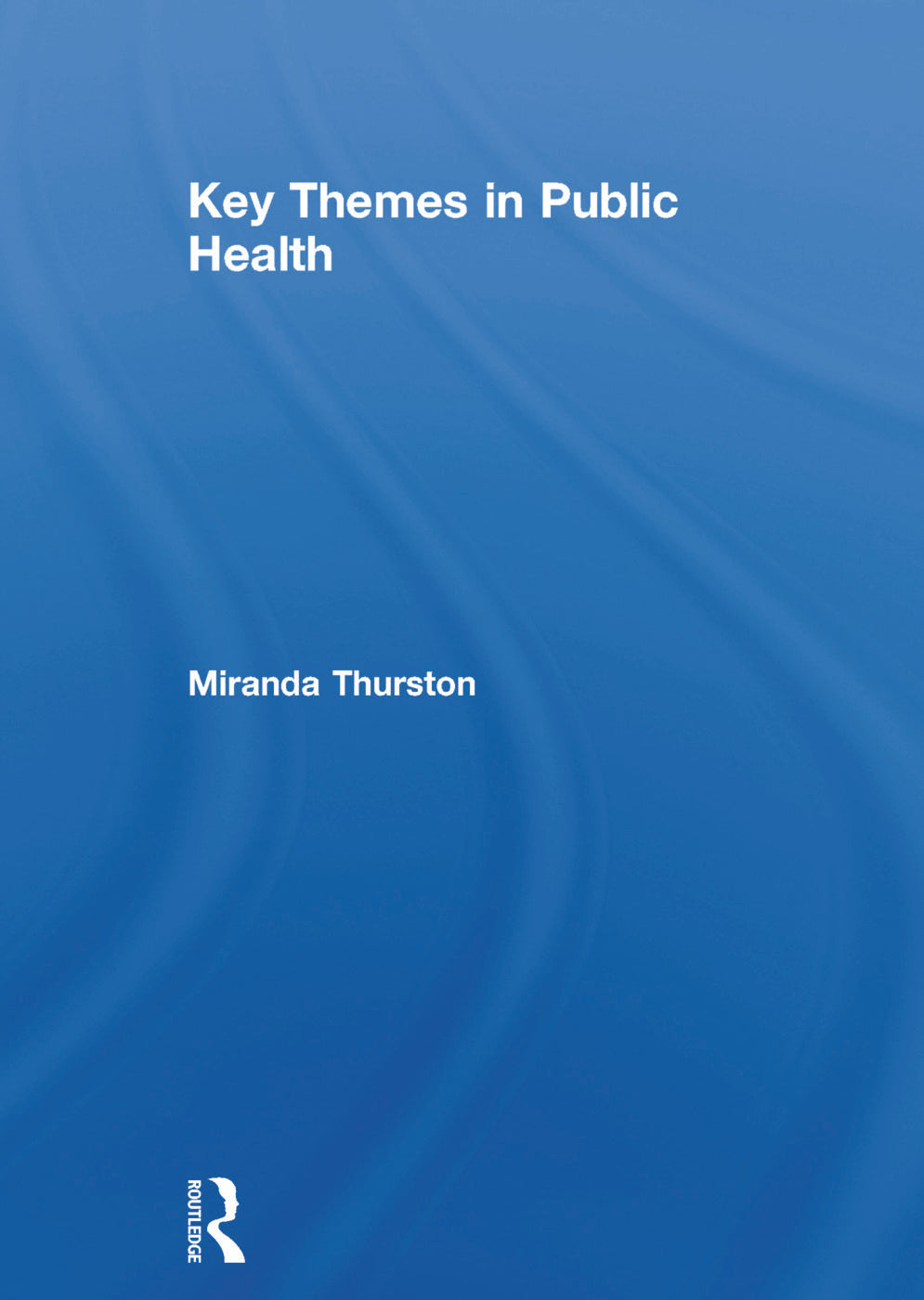 Key Themes in Public Health