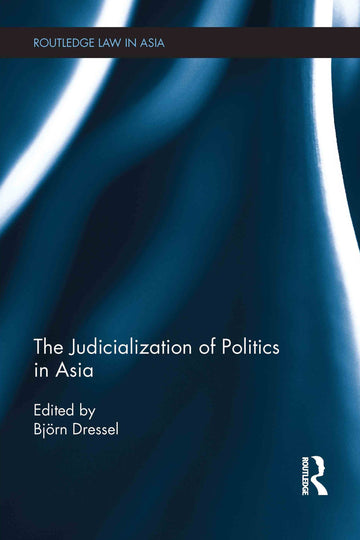 Judicialization of Politics in Asia