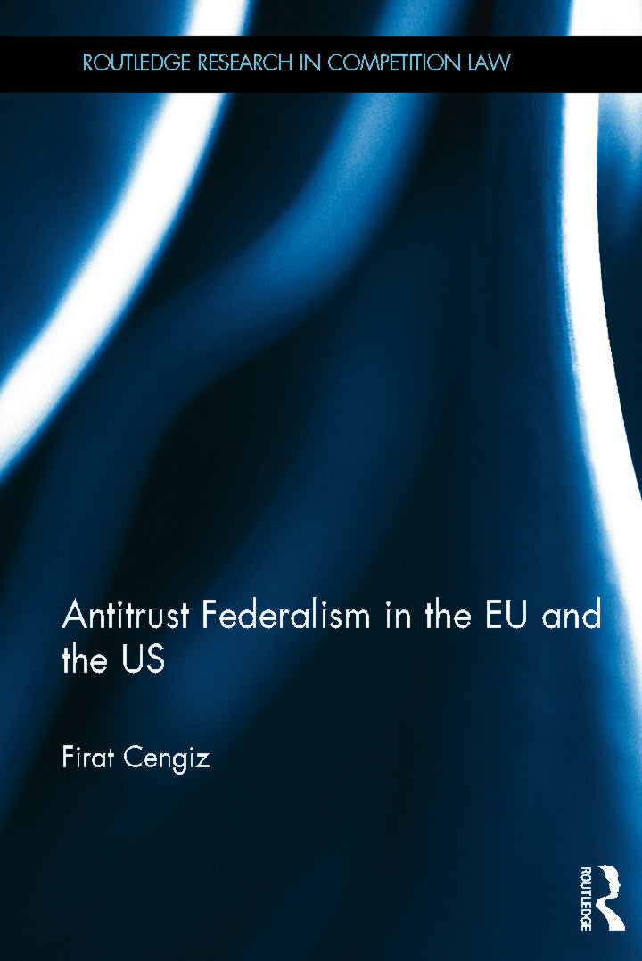 Antitrust Federalism in the EU and the US