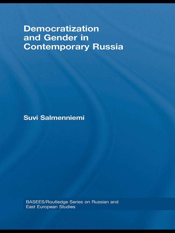 Democratization and Gender in Contemporary Russia