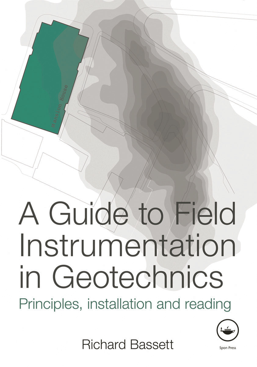 Guide to Field Instrumentation in Geotechnics