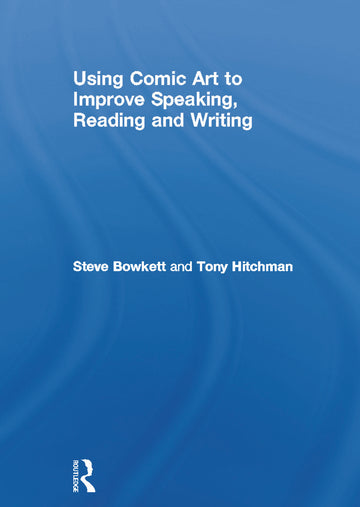 Using Comic Art to Improve Speaking, Reading and Writing
