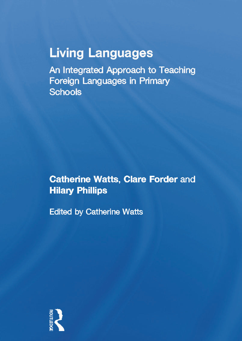Living Languages: An Integrated Approach to Teaching Foreign Languages in Primary Schools