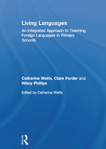 Living Languages: An Integrated Approach to Teaching Foreign Languages in Primary Schools