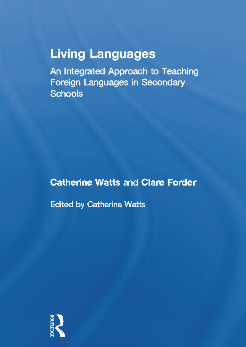 Living Languages: An Integrated Approach to Teaching Foreign Languages in Secondary Schools