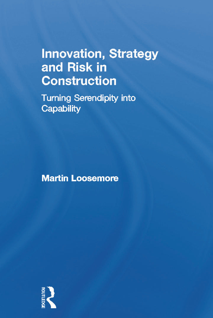Innovation, Strategy and Risk in Construction