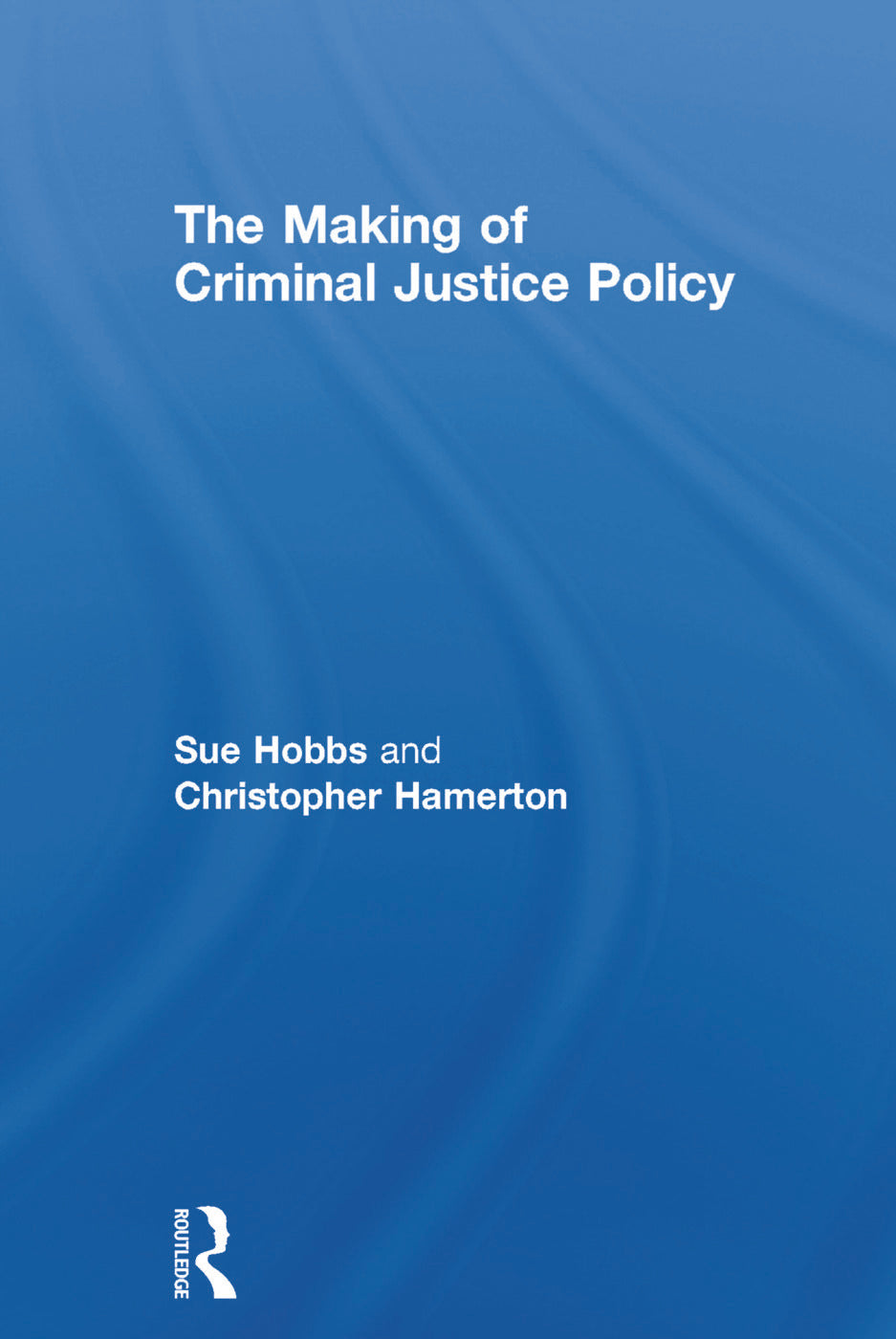 Making of Criminal Justice Policy
