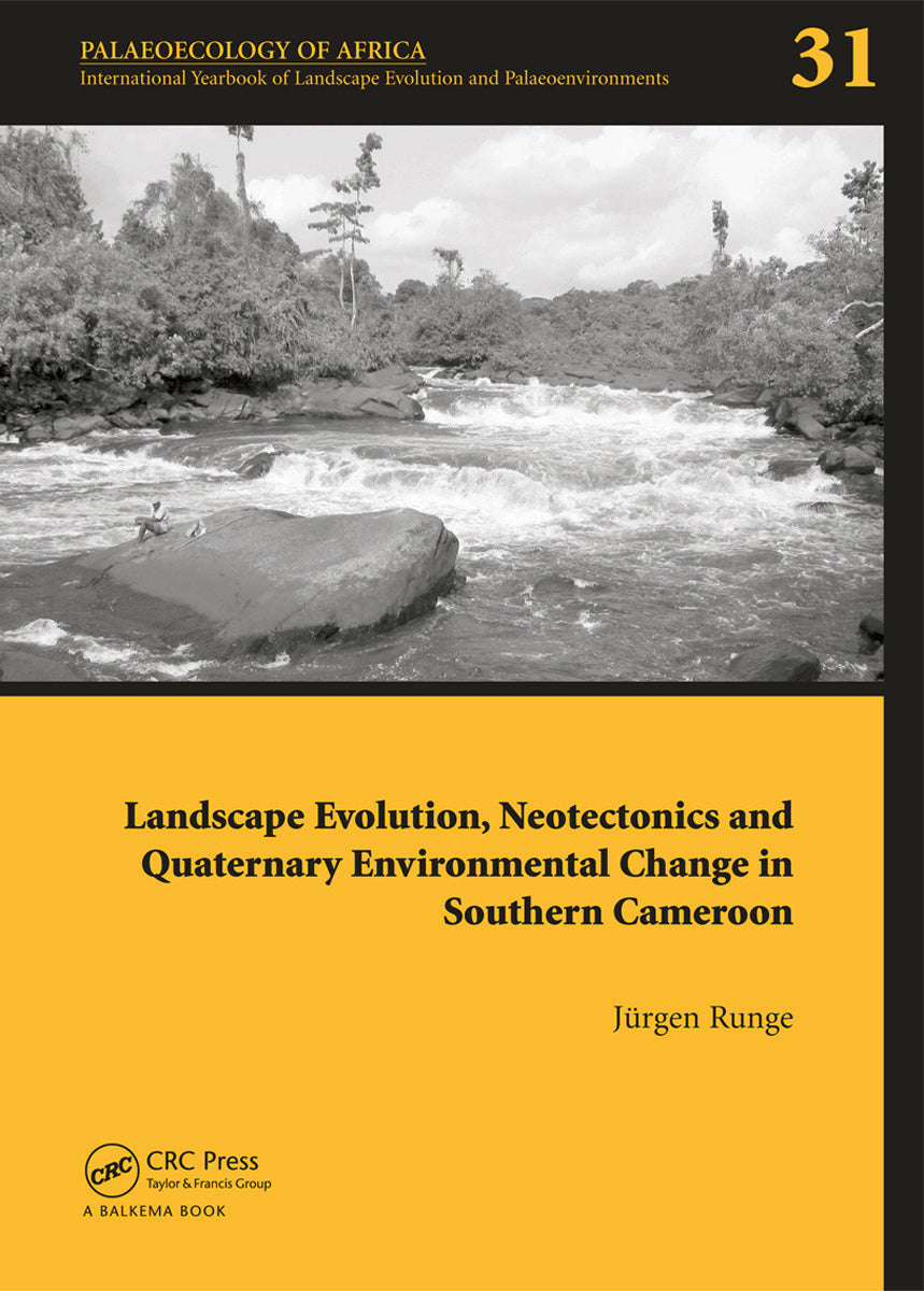 Landscape Evolution, Neotectonics and Quaternary Environmental Change in Southern Cameroon
