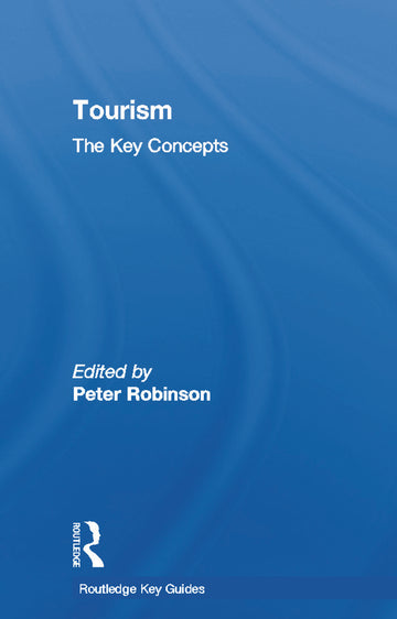 Tourism: The Key Concepts