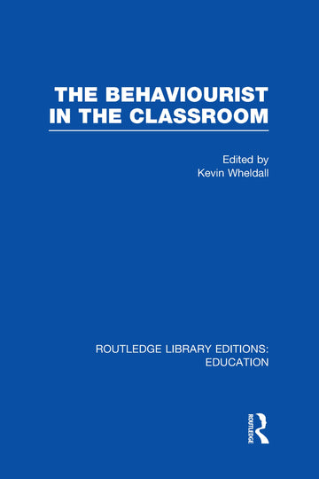 Behaviourist in the Classroom - Hardback