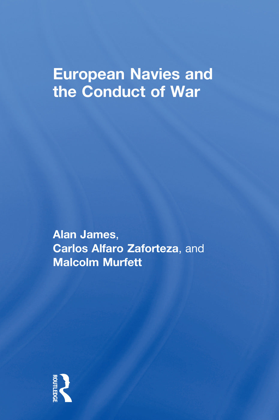 European Navies and the Conduct of War