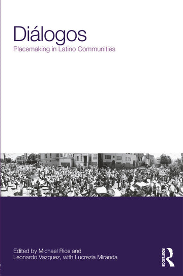 Diálogos: Placemaking in Latino Communities