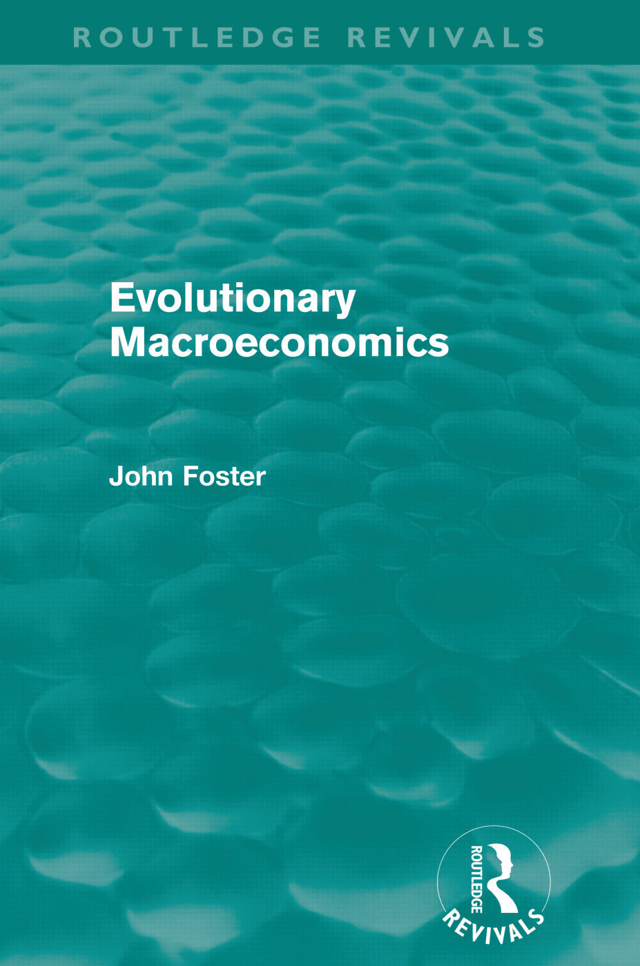 Evolutionary Macroeconomics (Routledge Revivals)