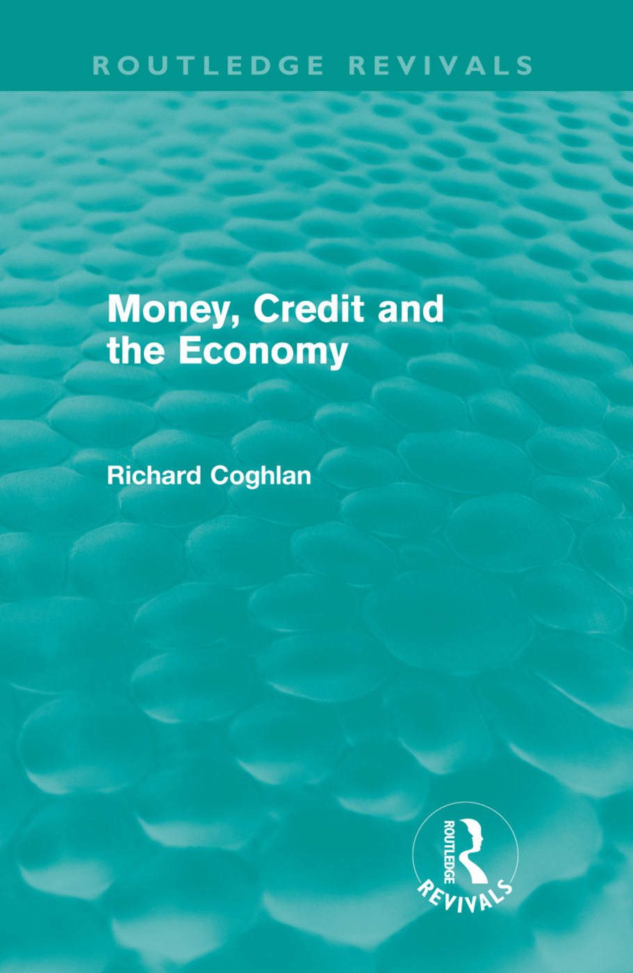 Money, Credit and the Economy (Routledge Revivals)