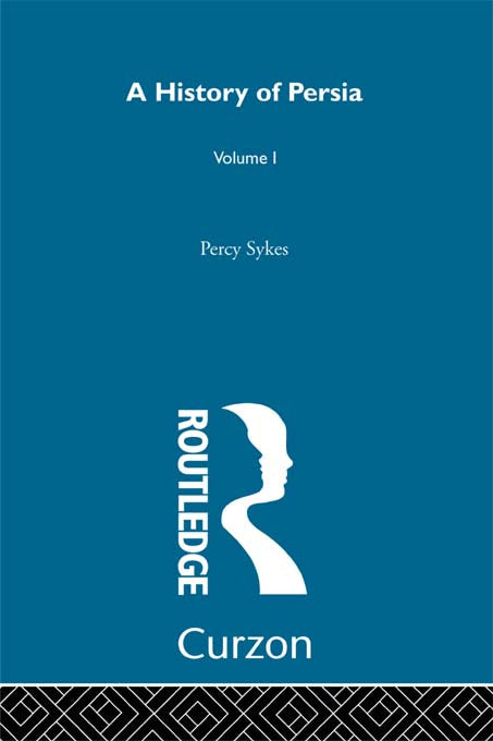 History Of Persia (Volume 1)